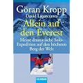 Allein auf den Everest: Meine dramatische Solo-Expedition auf den h�chsten Berg der Welt