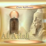 Oum Kalthoum Al Atlal - Best of Oum Kalthoum