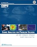 Crime Analysis for Problem Solvers in 60 Small Steps
