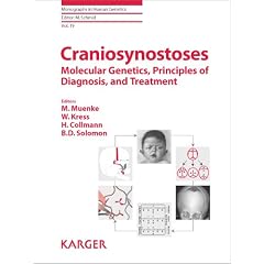 Craniosynostoses: Molecular Genetics, Principles of Diagnosis, and Treatment (Monographs... by M. Muenke, W. Kress, H. Collmann and B. D. Solomon