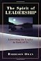 The Spirit of Leadership: Uncovering the Leader in Each of Us