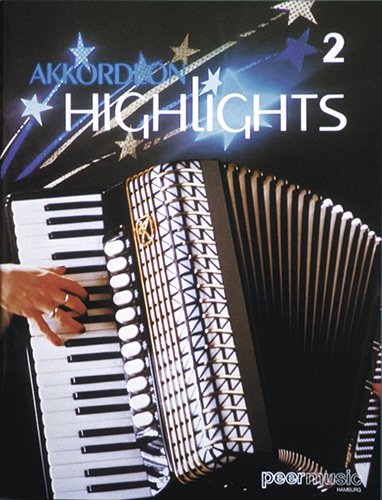 Peer Musikverlag GmbH Akkordeon Highlights Vol. 2. - Akkordeon (Noten)