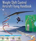 Weight-Shift Control Aircraft Flying Handbook, Plus 500 free US military manuals and US Army field manuals when you sample this book