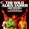 The Wild Alien Tamer: Tales of the Galactic Midway, Book 3