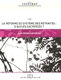 La réforme du système des retraites : à qui les sacrifices ?