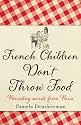 French Children Don't Throw Food