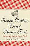 Produkt-Bild: French Children Don't Throw Food