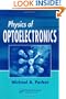 Physics of Optoelectronics (Optical Science and Engineering)