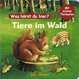 Was h&ouml;rst du hier? Tiere im Wald - Andrea Gerlich