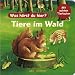 Was h�rst du hier? Tiere im Wald