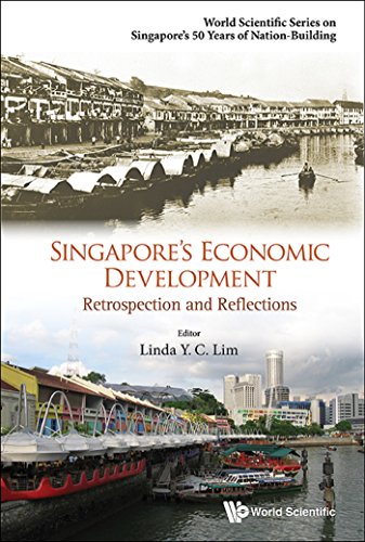 Singapore's Economic Development:Retrospection and Reflections (World Scientific Series on Singapore's 50 Years of Nation-Building)