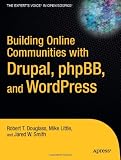 Image of Building Online Communities With Drupal, phpBB, and WordPress