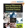 Ethical Dilemmas and Decisions in Criminal Justice