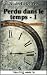 Perdu dans le temps, tome 1 (French Edition)