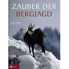 Zauber der Bergjagd: Das Lied vom Gletscherwind