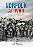 Norfolk at war : wings of friendship