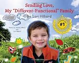 Sending Love, My "Different-Functional" Family (A Childrens Book about Divorce)