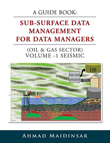 a guide book sub surface data management for data managers oil  gas sector volume 1 seismic