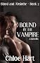 Bound by the Vampire: A Paranormal Romance Novella (Blood and Absinthe, Book 2)