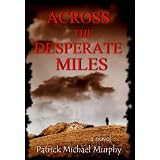 ACROSS THE DESPERATE MILES