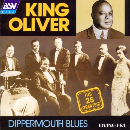 King Oliver - Dippermouth Blues: His 25 Greatest - Zortam Music