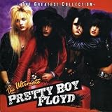 The Ultimate Pretty Boy Floyd