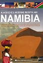 Klassische & moderne Rezepte aus Namibia: &Uuml;ber 200 Rezepte aus den K&uuml;chen der Farmen, Restaurants und den Lagerfeuern im S&uuml;dwesten Afrikas - viele ... deutscher Sprache. Mit ausf&uuml;hrlichem Register