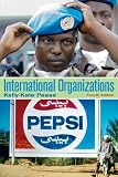 International Organizations: Perspectives on Global Governance (4th Edition)