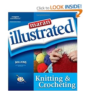 Maran Illustrated Knitting and Crocheting