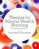 Theories for mental health nursing : a guide for practice