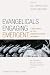 Evangelicals Engaging Emergent: A Discussion of the Emergent Church Movement