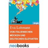 Von italienischen M�cken und deutschen Elefanten: Anne Hertz & Friends 2von "Eva Lohmann"