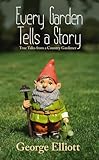 Every garden tells a story