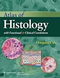 Atlas of Histology with Functional and Clinical Correlations
