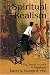 Spiritual Realism: The Skeptic's Guide to Happiness