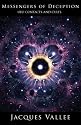 Messengers of Deception: UFO Contacts and Cults