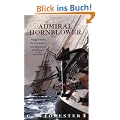 Admiral Hornblower: "Flying Colours"; The "Commodore"; "Lord Hornblower"; "Hornblower In the West Indies"