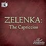Zelenka: The Capriccios (Five Capriccios) (The Bac&hellip ~ The Bach Sinfonia