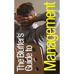 The Bluffer's Guide to Management (Bluffer's Guides)