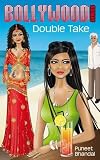 Double Take (The Bollywood Series)