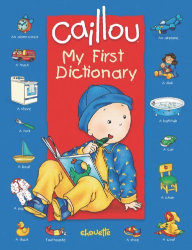My First Dictionary: In My House (Caillou)