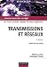 Transmissions et réseaux - 5ème édition - Cours et exercices corrigés