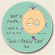 Wait A Minute - I Really Care Auto Coaster, Single Coaster for Your Car