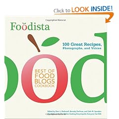 Foodista Best of Food Blogs Cookbook: 100 Great Recipes, Photographs, and Voices
