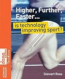 Higher, further, faster : is technology improving sport?