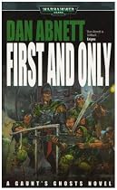 First and Only (Warhammer 40,000: Gaunt's Ghosts)