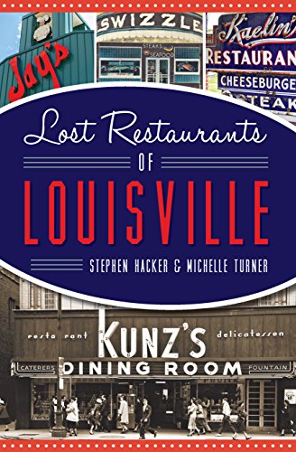 Lost Restaurants of Louisville (American Palate)