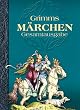 Grimms M�rchen. Gesamtausgabe