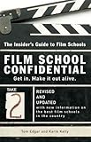 Film School Confidential: The Insider's Guide To Film Schools