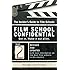 Film School Confidential: The Insider's Guide To Film Schools